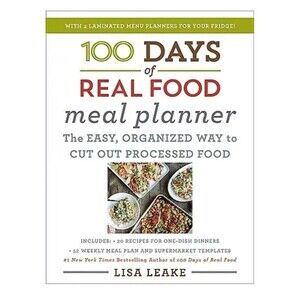 100 Days of Real Food Meal Planner By Lisa Leake, Food Journal